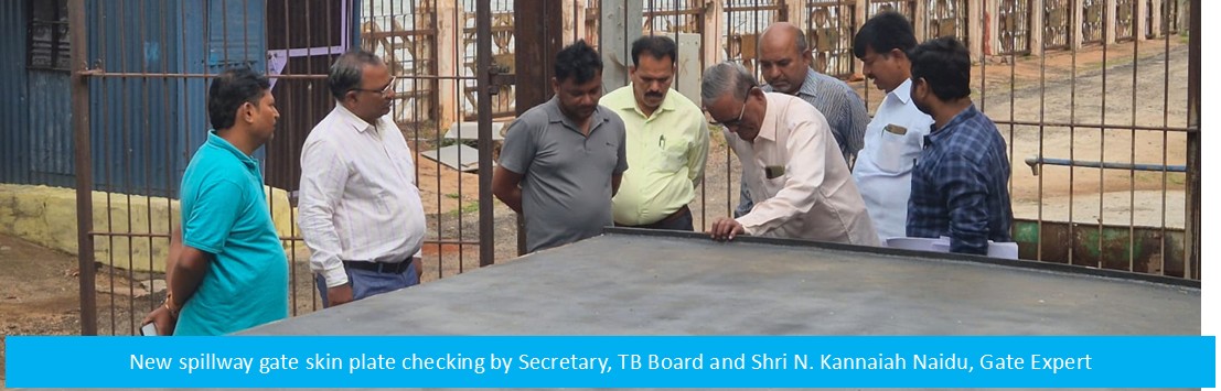 New spillway gate skin plate checking by Secretary, TB Board and Shri N. Kannaiah Naidu, Gate Expert