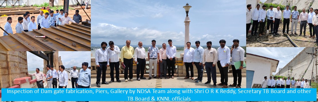 Inspection of Dam gate fabrication, Piers, Gallery by NDSA Team along with Shri O R K Reddy, Secretary TB Board and other TB Board & KNNL officials